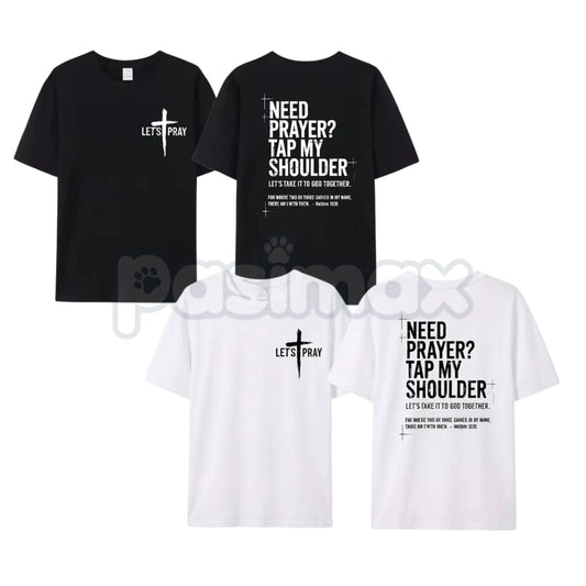 "Need Prayer? Tap My Shoulder" Christian T-Shirt - Faith-Based Prayer Warrior Graphic Tee, Premium 100% Cotton Ministry Top, Inspirational Outreach Gift, Worship & Evangelism Purpose Shirt, Soft Lived-In Heavyweight Religious Apparel